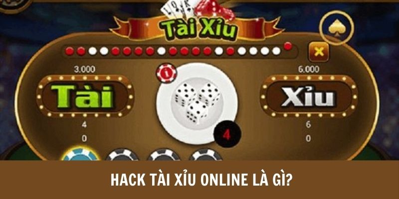 Hack tài xỉu thay đổi kết quả cược